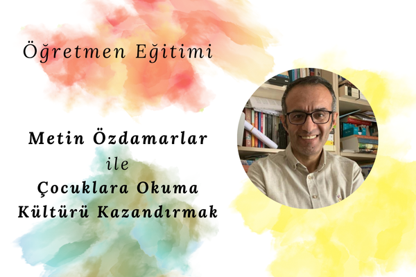 Metin Özdamarlar ile Çocuklara Okuma Kültürü Kazandırmak